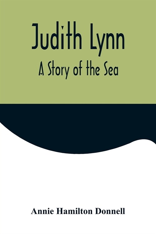 Judith Lynn: A Story of the Sea (Paperback)