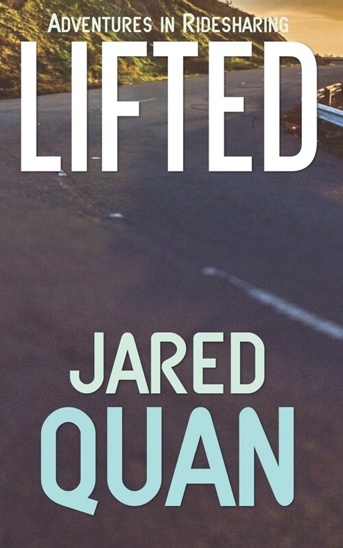 Lifted: Adventures in Ridesharing (Paperback)