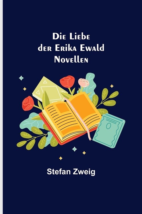 Die Liebe der Erika Ewald: Novellen (Paperback)