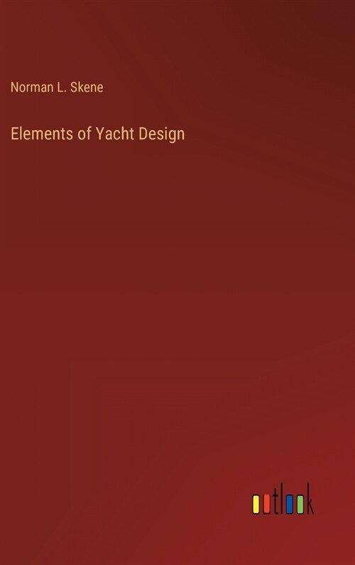 Elements of Yacht Design (Hardcover)