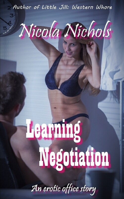 Learning Negotiation: An Erotic Office Story (Paperback)