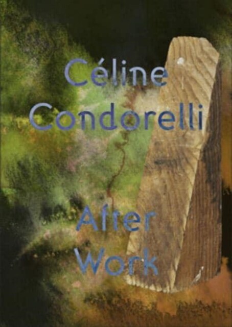 After Work: C?line Condorelli (Paperback)