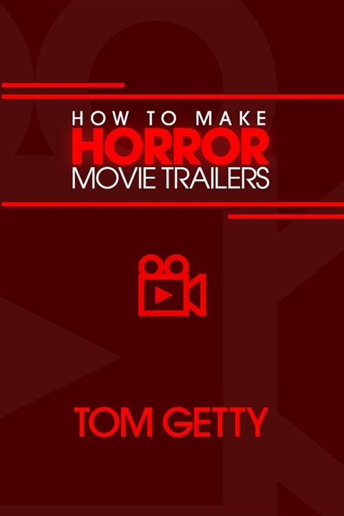 How To Make Horror Movie Trailers (Paperback)