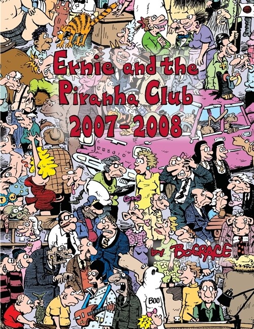 Ernie and the Piranha Club 2007-2008 (Paperback)