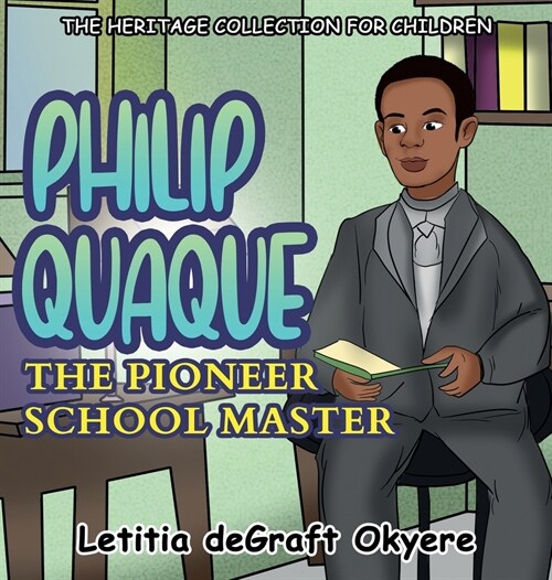 Philip Quaque: The Pioneer School Master (Hardcover)