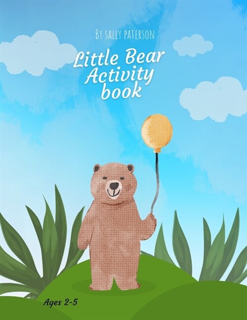 Little Bear Activity Book: Preschool Early Learning Home Schooling Kindergarten (Paperback)