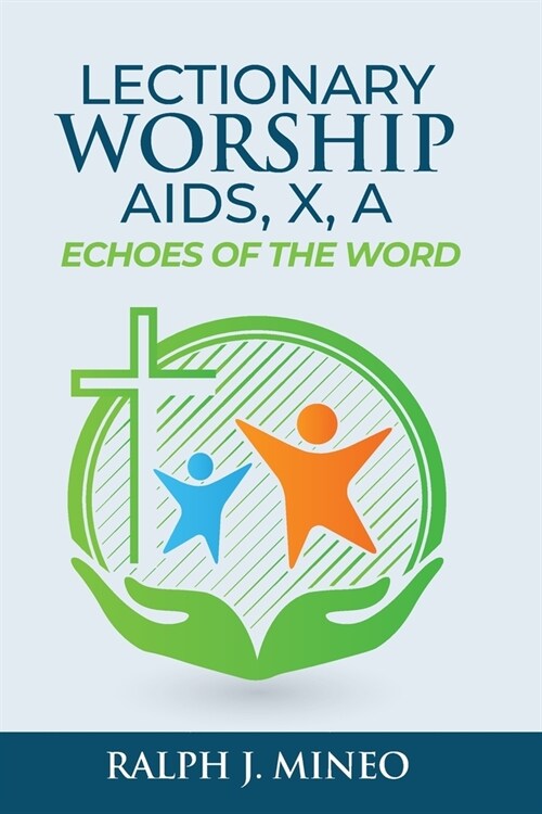 Lectionary Worship Aids, Echoes of the Word: Series X, Cycle A (Paperback)