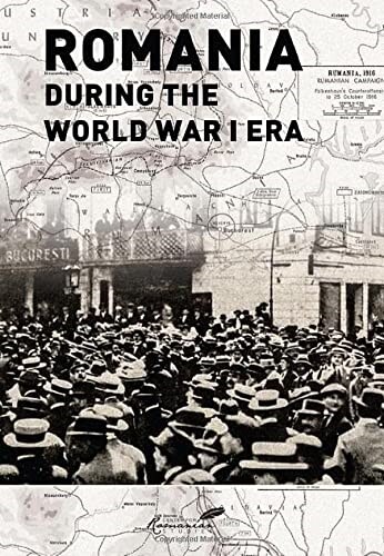 Romania During the World War I Era (Hardcover)