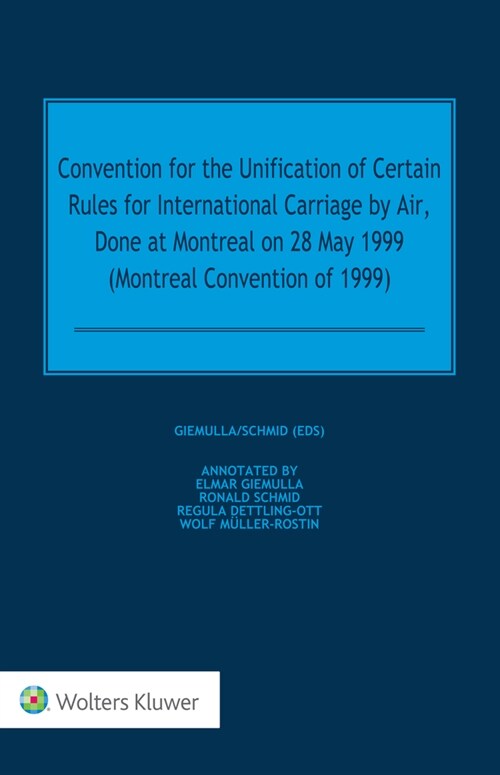 Convention for the Unification of Certain Rules for International Carriage by Air, Done at Montreal on 28 May 1999 (Montreal Convention of 1999) (Hardcover)