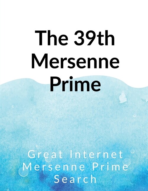 The 39th Mersenne prime (Paperback)