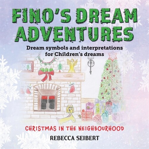 Finos Dream Adventures book 3: Christmas in the Neighbourhood (Paperback)