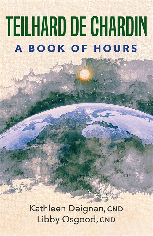Teilhard de Chardin: A Book of Hours (Hardcover)