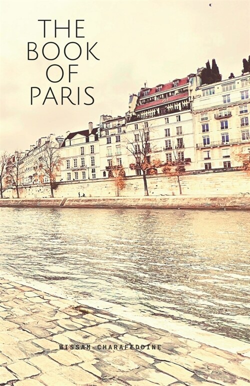 The Book of Paris (In Color): By Wissam Charafeddine (Paperback)