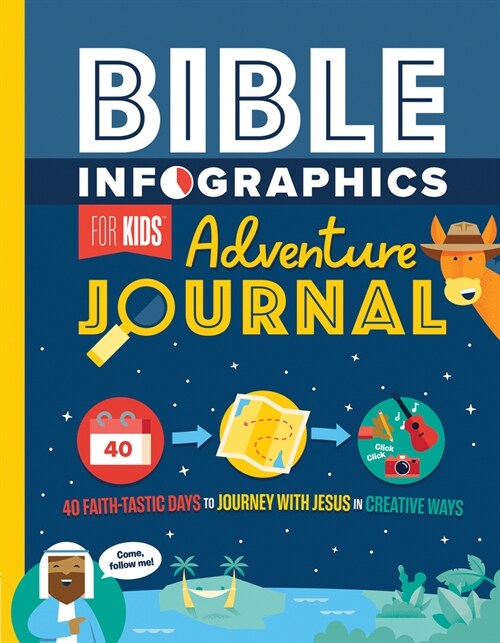 Bible Infographics for Kids Adventure Journal: 40 Faith-Tastic Days to Journey with Jesus in Creative Ways (Paperback)