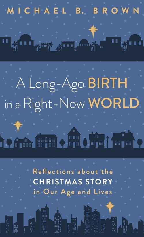 A Long-Ago Birth in a Right-Now World (Hardcover)