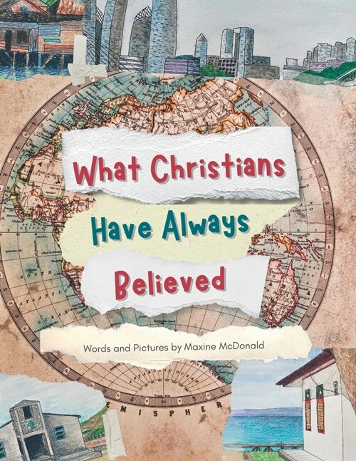 What Christians Have Always Believed (Paperback)