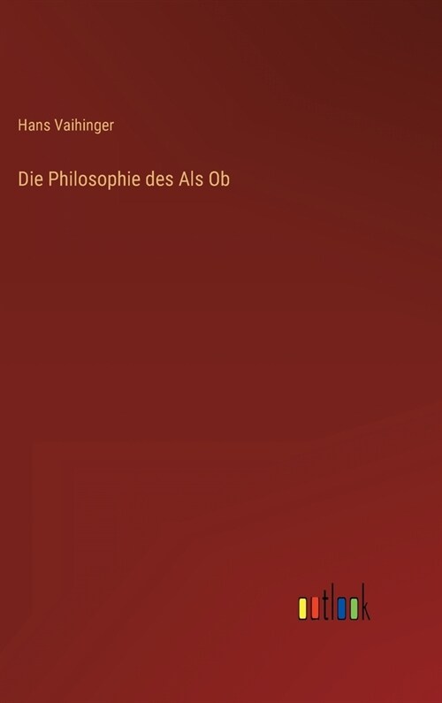 Die Philosophie des Als Ob (Hardcover)