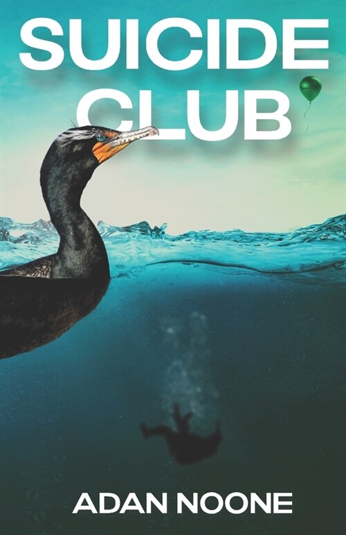 Suicide Club: A Novel for the End of the World (Paperback)