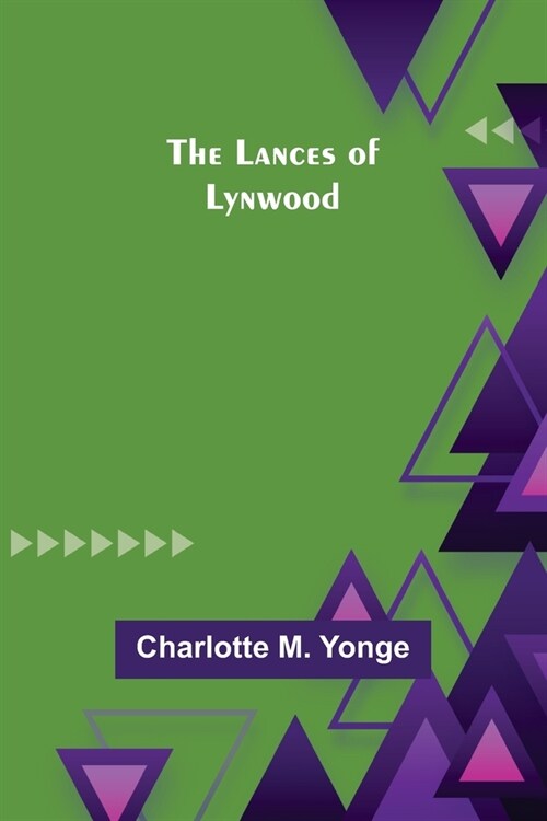 The Lances of Lynwood (Paperback)