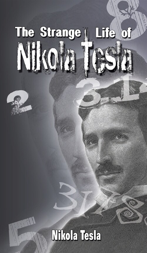 The Strange Life of Nikola Tesla (Hardcover)