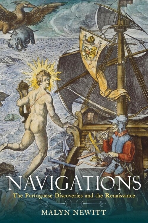 Navigations : The Portuguese Discoveries and the Renaissance (Hardcover)