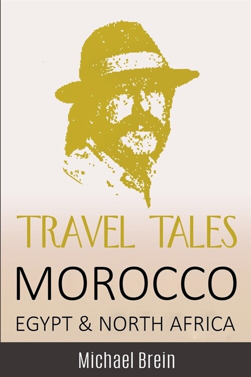 Travel Tales: Morocco, Egypt & North Africa (Paperback)