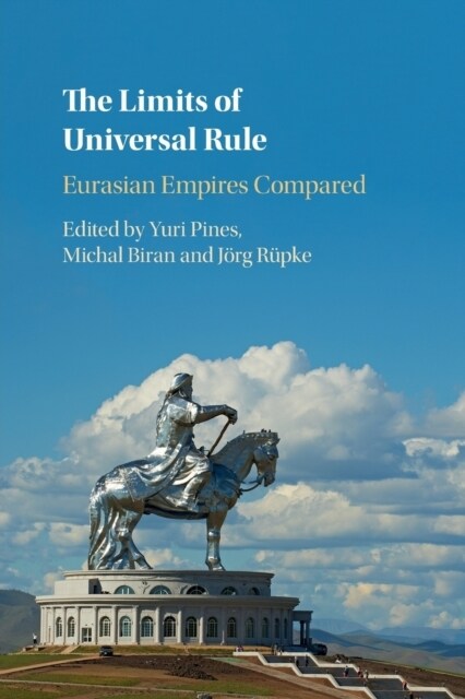 The Limits of Universal Rule : Eurasian Empires Compared (Paperback)