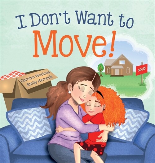 I Dont Want to Move (Hardcover)