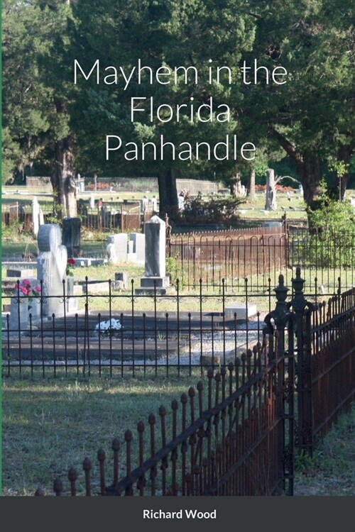 Mayhem in the Florida Panhandle (Paperback)