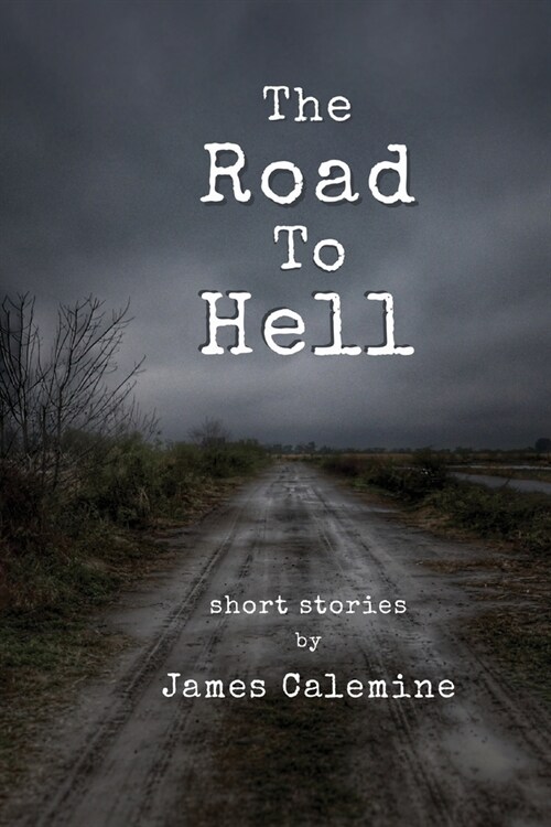 The Road to Hell: Short Stories (Paperback)