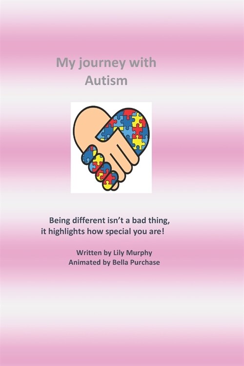 My journey with autism: Being different isnt a bad thing, it highlights how special you are (Paperback)