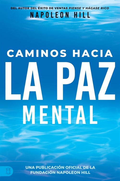 Caminos Hacia La Paz Mental (Napoleon Hills Pathways to Peace of Mind) (Paperback)