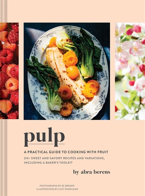 Pulp: A Practical Guide to Cooking with Fruit (Hardcover)