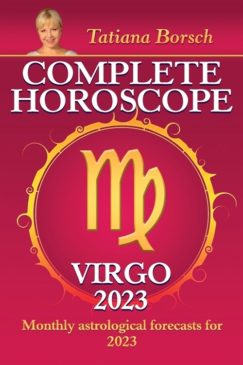 Complete Horoscope Virgo 2023: Monthly Astrological Forecasts for 2023 (Paperback)