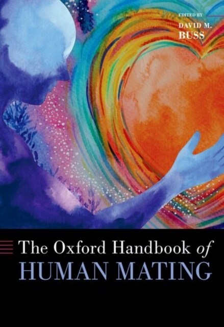 The Oxford Handbook of Human Mating (Hardcover)