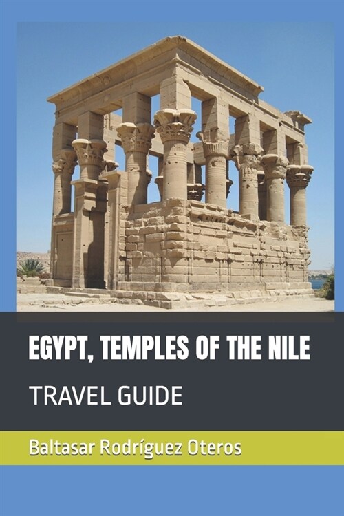 Egypt, Temples of the Nile: Travel Guide (Paperback)