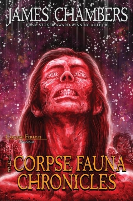 The Corpse Fauna Chronicles (Paperback)