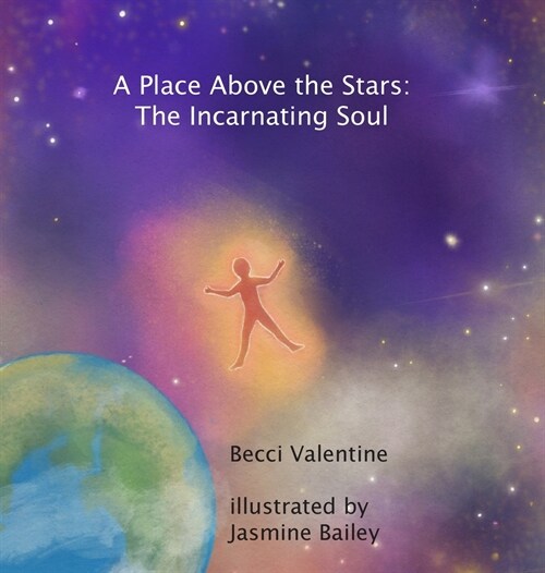 A Place Above the Stars: The Incarnating Soul (Hardcover)