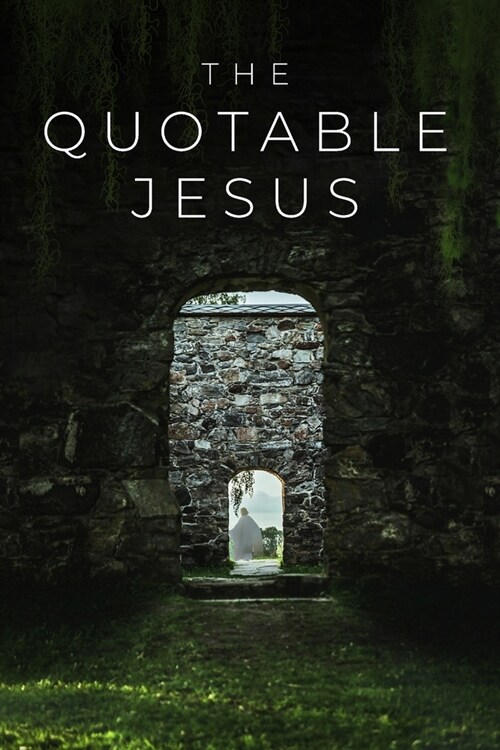The Quotable Jesus (Paperback)