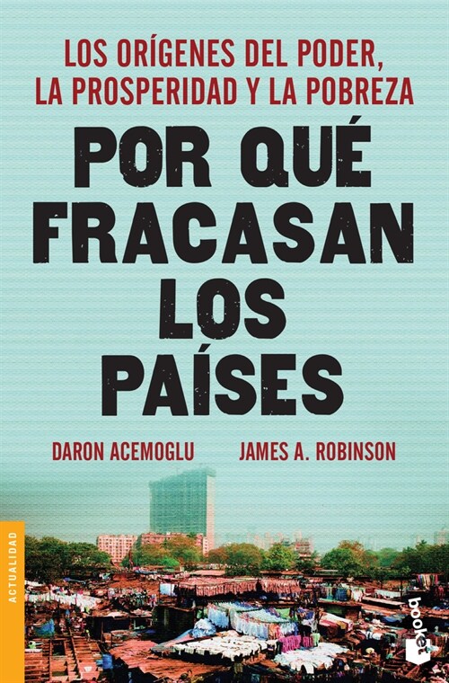 Por Qu?Fracasan Los Pa?es: Los Or?enes del Poder, La Prosperidad Y La Pobreza / Why Nations Fail: Los Or?enes del Poder, La Prosperidad Y La Pobre (Paperback)