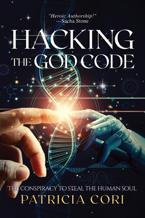 Hacking the God Code: The Conspiracy to Steal the Human Soul (Paperback)