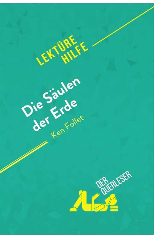 Die S?len der Erde von Ken Follet (Lekt?ehilfe): Detaillierte Zusammenfassung, Personenanalyse und Interpretation (Paperback)