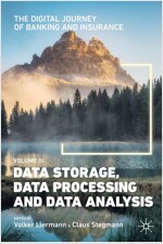 The Digital Journey of Banking and Insurance, Volume III: Data Storage, Data Processing and Data Analysis (Paperback, 2021)