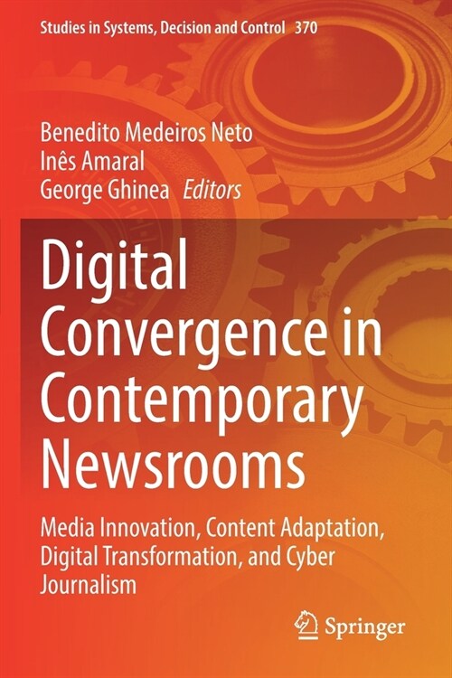 Digital Convergence in Contemporary Newsrooms: Media Innovation, Content Adaptation, Digital Transformation, and Cyber Journalism (Paperback, 2022)