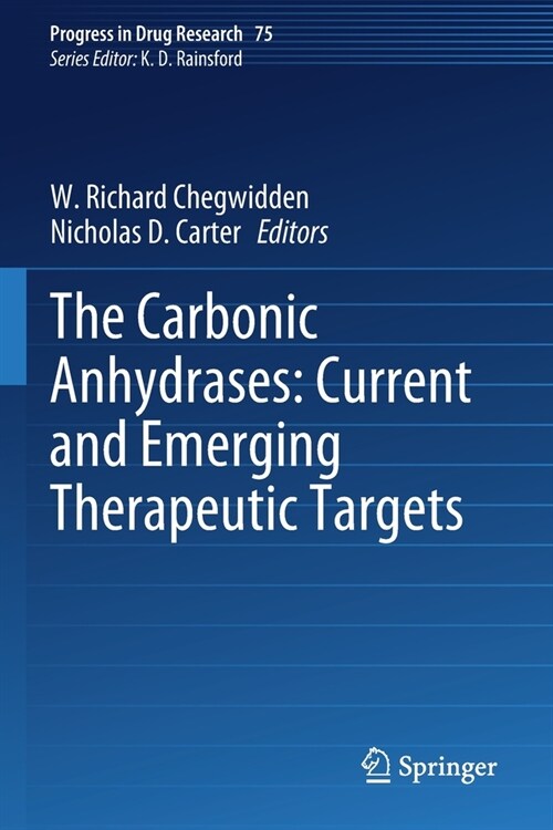 The Carbonic Anhydrases: Current and Emerging Therapeutic Targets (Paperback)