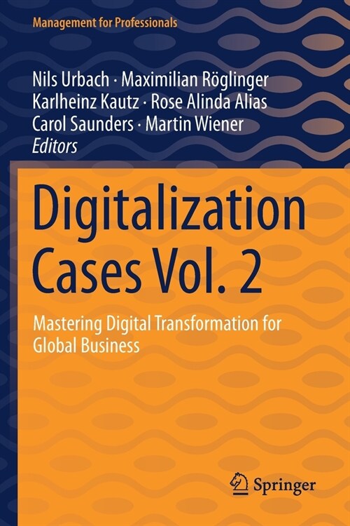 Digitalization Cases Vol. 2: Mastering Digital Transformation for Global Business (Paperback, 2021)