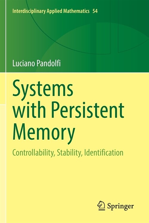 Systems with Persistent Memory: Controllability, Stability, Identification (Paperback, 2021)