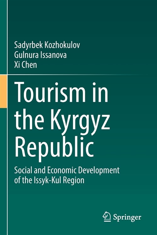 Tourism in the Kyrgyz Republic: Social and Economic Development of the Issyk-Kul Region (Paperback, 2021)