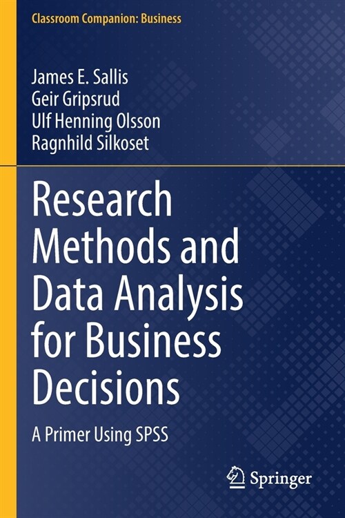 Research Methods and Data Analysis for Business Decisions: A Primer Using SPSS (Paperback, 2021)