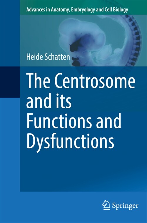 The Centrosome and its Functions and Dysfunctions (Paperback)
